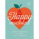 The Happy Menopause: Smart Nutrition to Help You Flourish