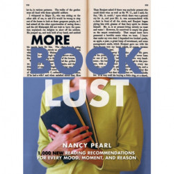 More Book Lust: Recommended Reading for Every Mood, Moment, and Reason