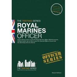 Royal Marines Officer Workbook: How to Pass the Selection Process Including AIB, POC, Interview Questions, Planning Exercises and Scoring Criteria