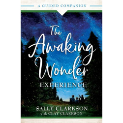 The Awaking Wonder Experience – A Guided Companion: A Guided Companion