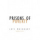 Prisons of Poverty