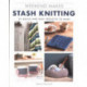 Weekend Makes: Stash Knitting: 25 Quick and Easy Projects to Make