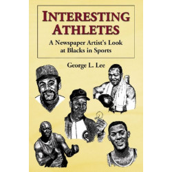 Interesting Athletes: A Newspaper Artist's Look at Blacks in Sports