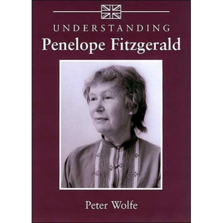 Understanding Penelope Fitzgerald
