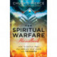 The Spiritual Warfare Handbook – How to Battle, Pray and Prepare Your House for Triumph: How to Battle, Pray and Prepare Your House for Triumph