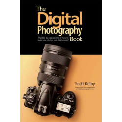 The Digital Photography Book: The Step-by-Step Secrets for how to Make Your Photos Look Like the Pros