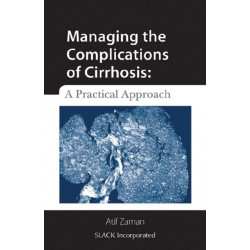 Managing the Complications of Cirrhosis: A Practical Approach