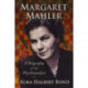 Margaret Mahler: A Biography of the Psychoanalyst