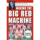 Making the Big Red Machine: Bob Howsam and the Cincinnati Reds of the 1970s