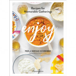 Enjoy: Recipes for Memorable Gatherings