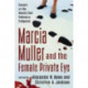 Marcia Muller and the Female Private Eye: Essays on the Novels That Defined a Subgenre