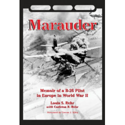 Marauder: Memoir of a B-26 Pilot in Europe in World War II