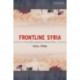 Frontline Syria: From Revolution to Proxy War