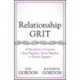 Relationship Grit: A True Story with Lessons to Stay Together, Grow Together, and Thrive Together