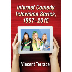 Internet Comedy Television Series, 1997-2015