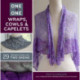 One + One: Wraps, Cowls & Capelets: 29 Projects From Just Two Skeins
