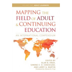 Mapping the Field of Adult and Continuing Education: An International Compendium: Volume 1: Adult Learners