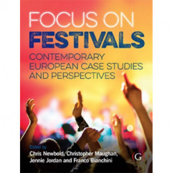 Focus On Festivals: Contemporary European case studies and perspectives
