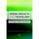 Green Growth and Travelism: Letters from Leaders