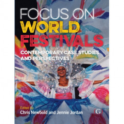 Focus On World Festivals: Contemporary case studies and perspectives
