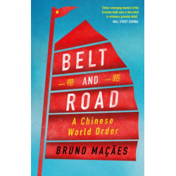 Belt and Road: A Chinese World Order