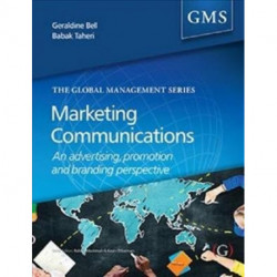 Marketing Communications: An advertising, promotion and branding perspective