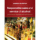 Responsible Sales, Service and Marketing of Alcohol: for the tourism, hospitality and retail industries