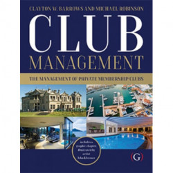 Club Management: The management of private membership clubs