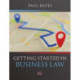 Getting Started in Business Law