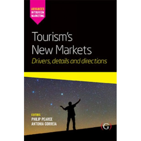 Tourism’s New Markets: Drivers, details and directions