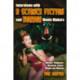 Interviews with B Science Fiction and Horror Movie Makers: Writers, Producers, Directors, Actors, Moguls and Makeup