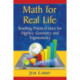 Math for Real Life: Teaching Practical Uses for Algebra, Geometry and Trigonometry