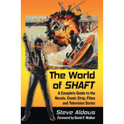 The World of Shaft: A Complete Guide to the Novels, Comic Strip, Films and Television Series