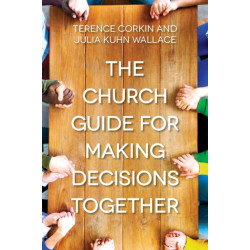 Church Guide for Making Decisions Together, The