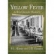 Yellow Fever: A Worldwide History