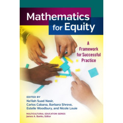 Mathematics for Equity: A Framework for Successful Practice