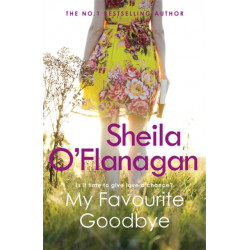 My Favourite Goodbye: A touching, uplifting and romantic tale by the -1 bestselling author