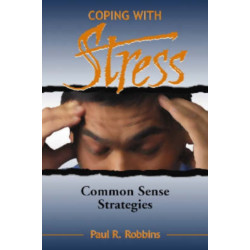 Coping with Stress: Commonsense Strategies