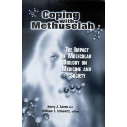 Coping with Methuselah: The Impact of Molecular Biology on Medicine and Society