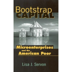 Bootstrap Capital: Microenterprises and the American Poor