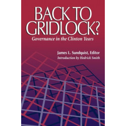 Back to Gridlock?: Governance in the Clinton Years