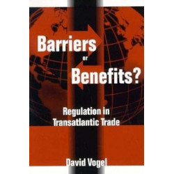 Barriers or Benefits?: Regulation in Transatlantic Trade