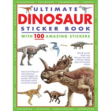 Ultimate Dinosaur Sticker Book: with 100 amazing stickers