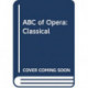 ABC of Opera: The Academy of Barmy Composers - Classical