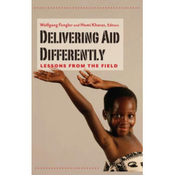 Delivering Aid Differently: Lessons from the Field