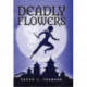 Deadly Flowers: A Ninja's Tale