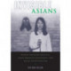 Invisible Asians: Korean American Adoptees, Asian American Experiences, and Racial Exceptionalism