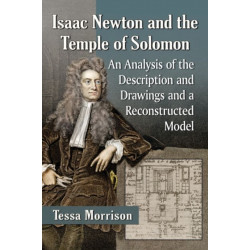 Isaac Newton and the Temple of Solomon: An Analysis of the Description and Drawings and a Reconstructed Model