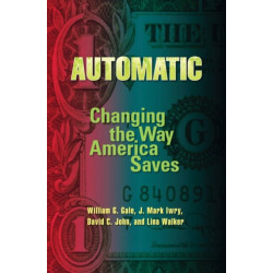 Automatic: Changing the Way America Saves