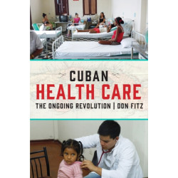 Cuban Health Care: The Ongoing Revolution
